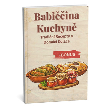 Bestselling Babičina kuchyně: Tajné recepty na autentické domácí chutě + BONUS