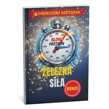 Staňte se legendární v posteli: Železná Moc – ultimátní přírodní metoda pro extrémní výdrž + BONUS