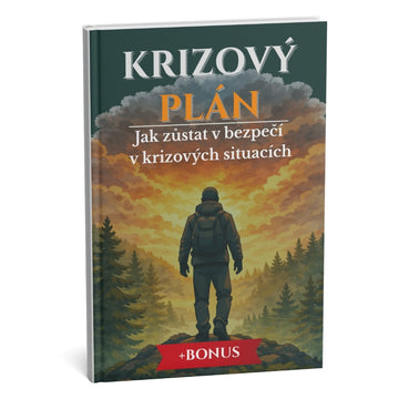 Nejlepší plán pro přežití v krizových situacích: chraňte svou rodinu v každé mimořádné situaci + BONUS